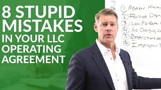 8 Stupid Mistakes in Your LLC Operating Agreement [upl. by Silloh]