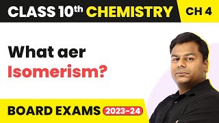 Class 10 Chemistry Chapter 4  Carbon and its Compounds  Isomerism [upl. by Jerad373]