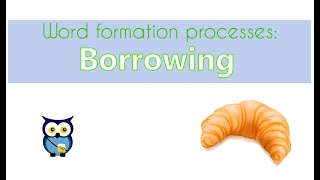 Word Formation Borrowing [upl. by Ocsinarf318]