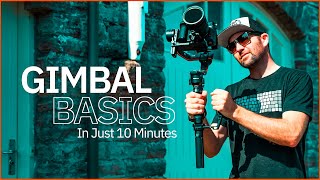 Gimbal Basics In 10 Minutes  From Beginner To Gimbal Pro [upl. by Smail]