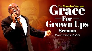 SermonDr Maurice Watson Preaching quot Grace for GrownUps quot [upl. by Notnert]