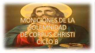 Moniciones de la Solemnidad de Corpus Christi Ciclo B [upl. by Ettelloc926]