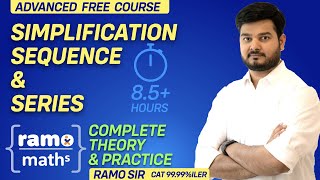 Simplification Sequence amp Series Complete Course  Theory amp Practice  RAMO Sir SSC CGL CHSL2020 [upl. by Yr622]