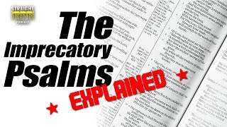 Psalms  The Imprecatory Psalms Explained [upl. by Sairu]