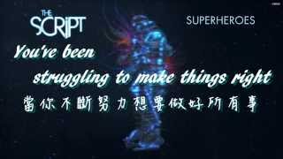 Superheroes  The Script TaiwaneseChinese Lyric 歌詞版中文字幕 [upl. by Busiek753]