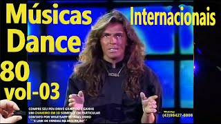 Músicas Internacionais Dance Anos 80s Video Clipes Vol 03 [upl. by Vally]