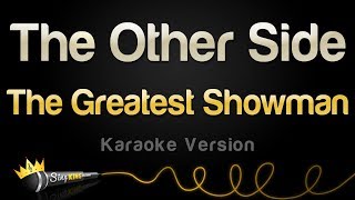 The Greatest Showman  The Other Side Karaoke Version [upl. by Nonie]