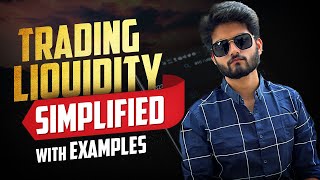 TRADING LIQUIDITY SIMPLIFIED WITH EXAMPLES [upl. by Ravaj374]