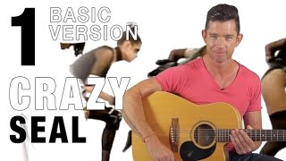 Crazy by Seal Guitar Lesson  Part 1  Basic Version [upl. by Gnilhsa598]