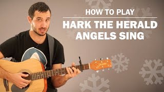 Hark The Herald Angels Sing  How To Play On Guitar [upl. by Glori461]