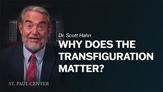 Why Does the Transfiguration Matter [upl. by Appleby359]