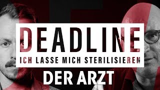 Kinderlos für immer Wie funktioniert eine Sterilisation  DEADLINE [upl. by Aneles19]