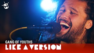 Gang of Youths cover The Middle East Blood for Like A Version [upl. by Dorej]