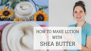 How to Make Lotion with Shea Butter  HOMEMADE LOTION  Bumblebee Apothecary [upl. by Kacey616]