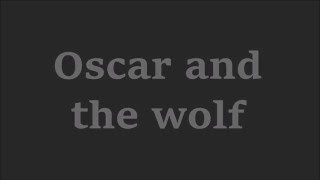 Oscar and the wolf  Youre mine lyrics [upl. by Sherj404]