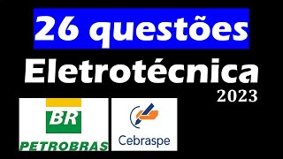 25 questões resolvidas para Técnicos em Elétrica PetrobrásCebraspe  2023 [upl. by Rogerson]