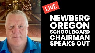 Newberg Oregon Schoolboard Chairman Speaks Out [upl. by Sito]