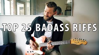 Top 25 BADASS Guitar Riffs  Through The Years [upl. by Anirac]