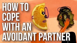 How to Cope With an Avoidant Partner [upl. by Modnarb411]