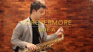 Forevermore  Side A Saxophone Cover Saxserenade [upl. by Aicenod]