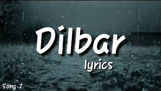 Dilbar lyrics Satyamev Jayate songs z songz [upl. by Rida]