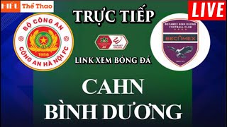 🔴TRỰC TIẾP CÔNG AN HÀ NỘI VS BECAMEX BÌNH DƯƠNG BÌNH LUẬN BÓNG ĐÁ VLEAGUE 202324  26122023 [upl. by Ahsinyd210]