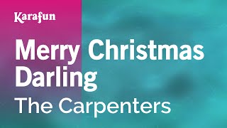 Merry Christmas Darling  The Carpenters  Karaoke Version  KaraFun [upl. by Aninaig]