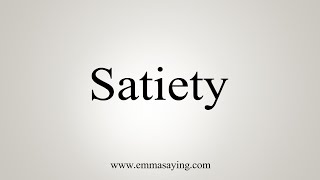 How To Say Satiety [upl. by Klinges1]