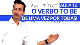 O VERBO TO BE DE UMA VEZ POR TODAS AULA 16  PROFESSOR KENNY [upl. by Attenrev]