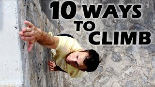 10 Ways to Climb a Wall or Building [upl. by Zephaniah]