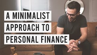 A Minimalist Approach to Personal Finance [upl. by Ribaj687]