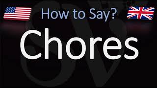 How to Pronounce Chores CORRECTLY [upl. by Wesley]