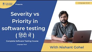 Software Testing Tutorial in Hindi Severity vs priority in software testing Real time Examples [upl. by Martinelli607]