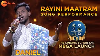 Daniel Full Performance  Sa Re Ga Ma Pa  The Singing Superstar  Rayini Maatram Song Zee Telugu [upl. by Garvin828]