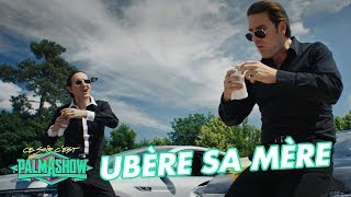 Ubère sa Mère  Palmashow [upl. by Garling]